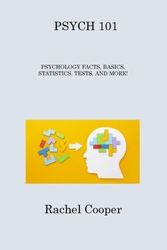 portada Psych 101: Psychology Facts, Basics, Statistics, Tests, and More! (en Inglés)