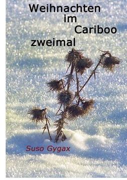 portada Weihnachten Im Cariboo; Zweimal (German Edition)