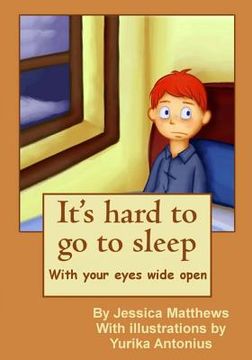 portada It's hard to go to sleep: It's hard to go to sleep with your eyes wide open