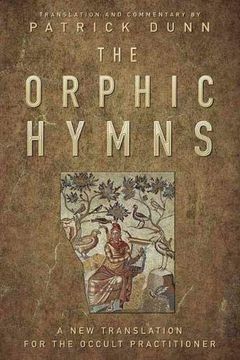 portada The Orphic Hymns: A new Translation for the Occult Practitioner (en Inglés)
