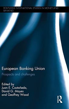 portada European Banking Union: Prospects and Challenges (Routledge International Studies in Money and Banking) (in English)