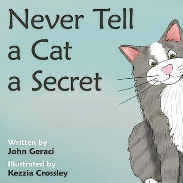 portada Never Tell A Cat A Secret (en Inglés)