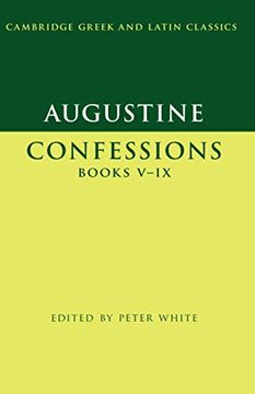 portada Augustine: Confessions Books V-Ix (Cambridge Greek and Latin Classics) (in English)
