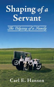 portada Shaping of a Servant: The Odyssey of a Family (en Inglés)