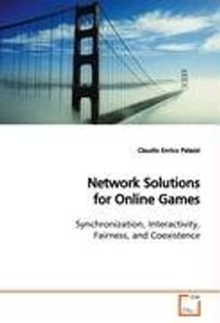 portada Network Solutions for Online Games: Synchronization, Interactivity, Fairness, and Coexistence