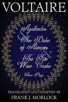 portada Agathocles & the Duke of Alencon & the two Wine Casks: Three Plays (en Inglés)