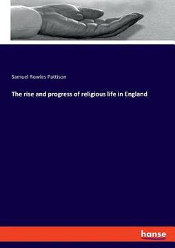 portada The rise and progress of religious life in England (en Inglés)