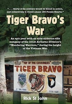 portada Tiger Bravo'S War: An Epic Year With an Elite Airborne Rifle Company in the 101St Airborne Division'S "Wandering Warriors," at the Height of the Vietnam War. (en Inglés)