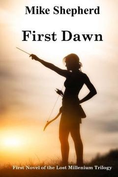 portada First Dawn: First Novel of the Lost Millenium Trilogy (en Inglés)