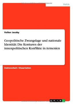 portada Geopolitische Zwangslage und nationale Identität: Die Konturen der innenpolitischen Konflikte in Armenien