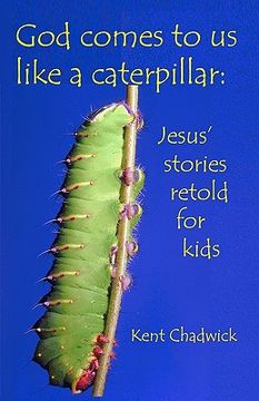 portada god comes to us like a caterpillar (en Inglés)