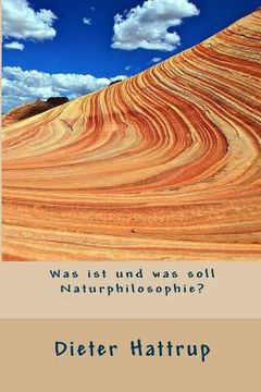 portada Was Ist Und Was Soll Naturphilosophie? (in German)