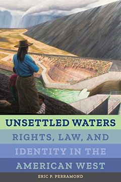 portada Unsettled Waters (Critical Environments: Nature, Science, and Politics) (en Inglés)