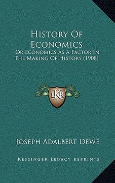 portada history of economics: or economics as a factor in the making of history (1908) (en Inglés)