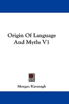 portada origin of language and myths v1 (en Inglés)