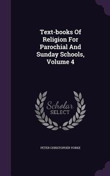 portada Text-books Of Religion For Parochial And Sunday Schools, Volume 4