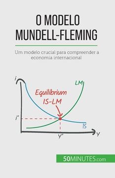 portada O modelo Mundell-Fleming: Um modelo crucial para compreender a economia internacional (en Portugués)