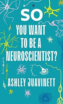 portada So you Want to be a Neuroscientist?