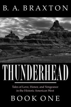 portada Thunderhead, Book One: Tales of Love, Honor, and Vengeance in the Historic American West (Volume 1)