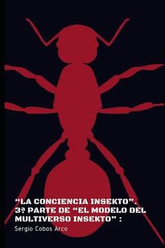 portada La Conciencia Insekto. 3a parte de El Modelo Del Multiverso Insekto