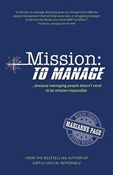 portada Mission: To Manage: Because Managing People Doesn't Need to be Mission Impossible (en Inglés)