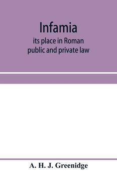 portada Infamia: its place in Roman public and private law (en Inglés)