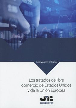portada Los Tratados de Libre Comercio de Estados Unidos y de la Unión Europea (in Spanish)