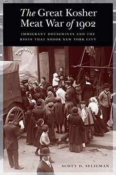 portada The Great Kosher Meat war of 1902: Immigrant Housewives and the Riots That Shook new York City (en Inglés)