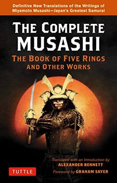 portada The Complete Musashi: The Book of Five Rings and Other Works: Definitive new Translations of the Writings of Miyamoto Musashi - Japan's Greatest Samurai! (en Inglés)
