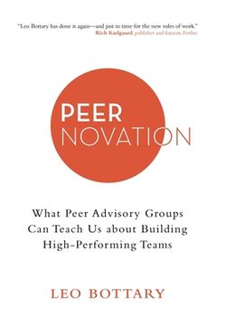 portada Peernovation: What Peer Advisory Groups can Teach us About Building High-Performing Teams (en Inglés)