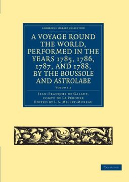 portada A Voyage Round the World, Performed in the Years 1785, 1786, 1787, and 1788, by the Boussole and Astrolabe 2 Volume Set: A Voyage Round the World,. Library Collection - Maritime Exploration) (en Inglés)