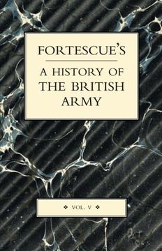 portada FORTESCUE’S HISTORY OF THE BRITISH ARMY (Volume 5)