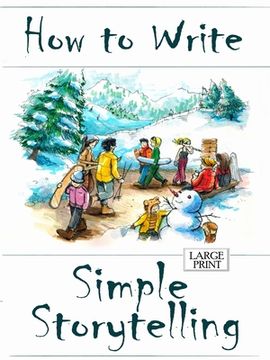 portada How to Write Simple Storytelling Large Print (en Inglés)