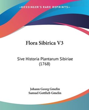 portada Flora Sibirica V3: Sive Historia Plantarum Sibiriae (1768) (en Latin)
