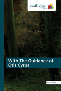 portada With The Guidance of Otis Cyrus (en Inglés)