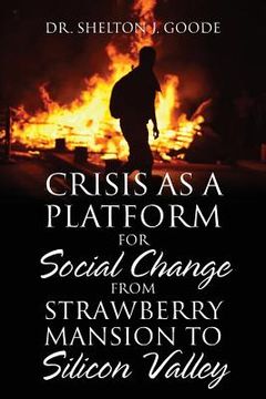 portada Crisis as a Platform for Social Change from Strawberry Mansion to Silicon Valley (en Inglés)