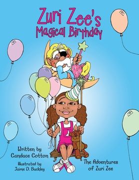 portada Zuri Zee's Magical Birthday: The Adventures of Zuri Zee (in English)