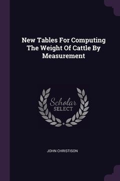 portada New Tables For Computing The Weight Of Cattle By Measurement (in English)