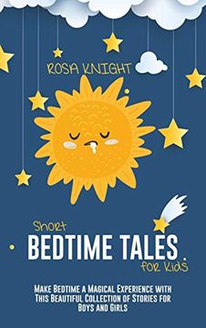portada Short Bedtime Tales for Kids: Make Bedtime a Magical Experience With This Beautiful Collection of Stories for Boys and Girls 