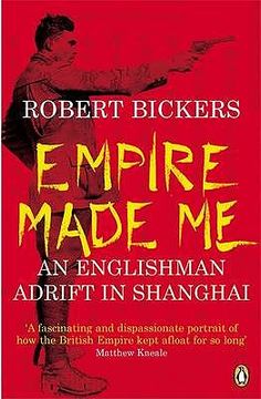 portada empire made me: an englishman adrift in shanghai (in English)