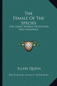 portada the female of the species: the great women detectives and criminals (en Inglés)