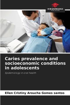 portada Caries prevalence and socioeconomic conditions in adolescents (en Inglés)