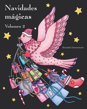 portada Navidades mágicas - Volumen 2: Libro para colorear sobre fondo negro para que se coloreen con vivos colores.