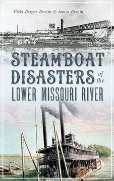 portada Steamboat Disasters of the Lower Missouri River (en Inglés)