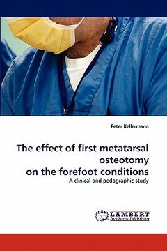 portada the effect of first metatarsal osteotomy on the forefoot conditions (en Inglés)