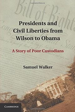 portada Presidents and Civil Liberties From Wilson to Obama 