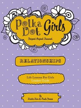 portada Polka Dot Girls Relationships Leaders Guide (en Inglés)