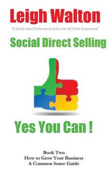 portada Social Direct Selling Yes You Can Book Two: How to Grow Your Business (en Inglés)