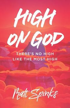 portada High on God: There's No High Like The Most High (en Inglés)