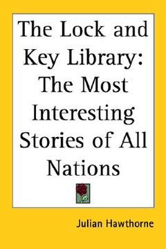 portada the lock and key library: the most interesting stories of all nations (en Inglés)
